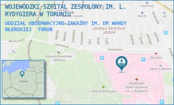 ODDZIAŁ OBSERWACYJNO-ZAKAŹNY IM. DR WANDY BŁEŃSKIEJ - WOJEWÓDZKI SZPITAL ZESPOLONY IM. L. RYDYGIERA W TORUNIU - ŚW. JÓZEFA 53-59,  TORUŃ